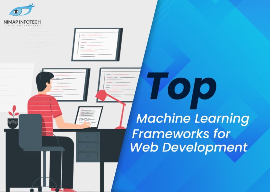 Top Machine Learning frameworks for Web Development