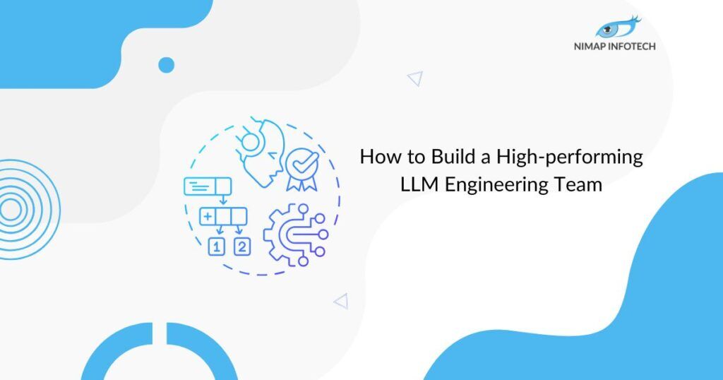 how-to-build-a-high-performing-llm-engineering-team