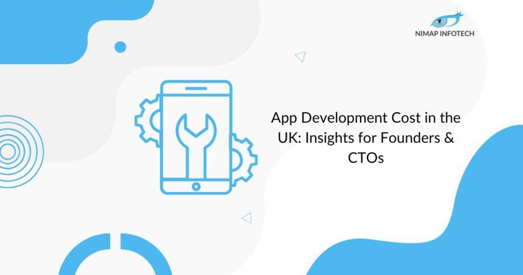 app-development-cost-in-the-uk-insights-for-founders-and-ctos
