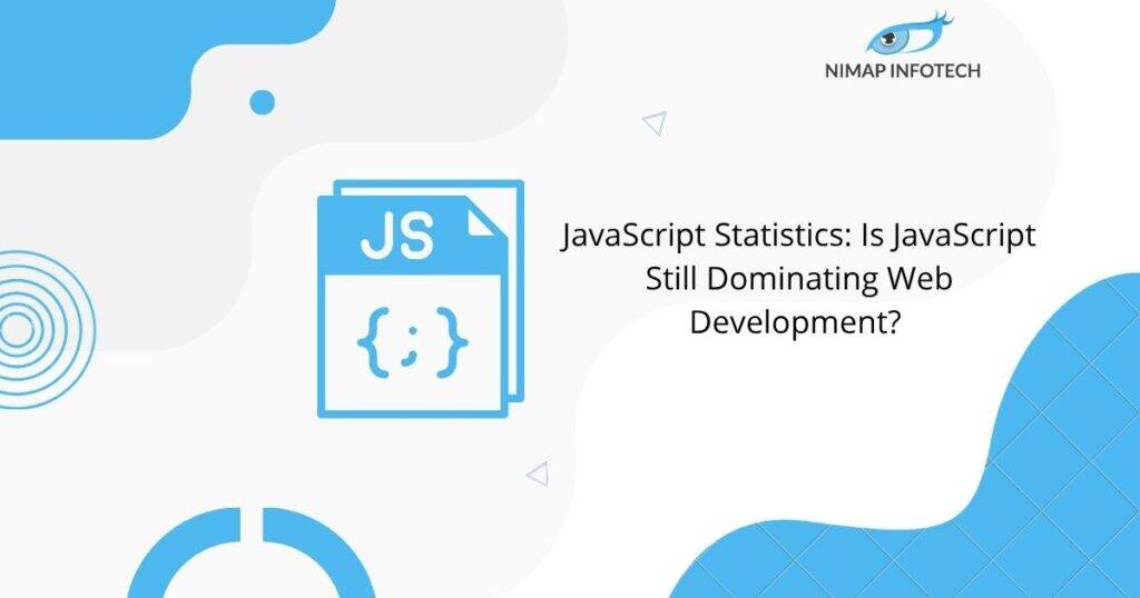 JavaScript Statistics Is JavaScript Still Dominating Web Development