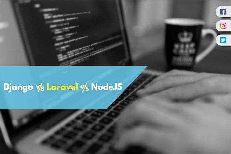 Django vs Laravel vs NodeJS