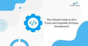 the ultimate guide to ai in travel and hospitality software development