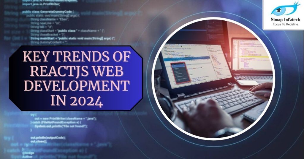 key trends of reactjs web development in 2024