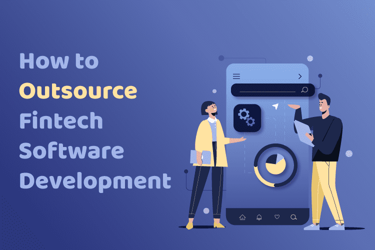 How to Outsource Fintech Software Development