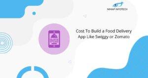Cost To Build a Food Delivery App Like Swiggy or Zomato